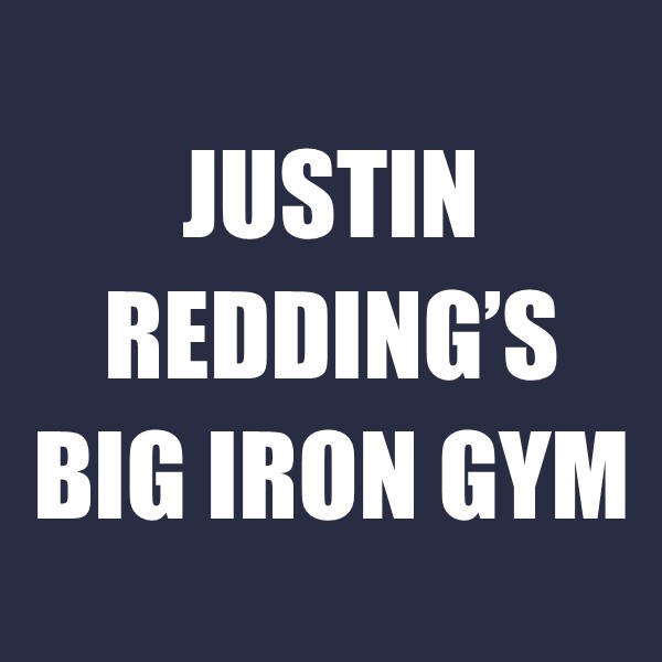 Justin Redding's Big Iron Gym