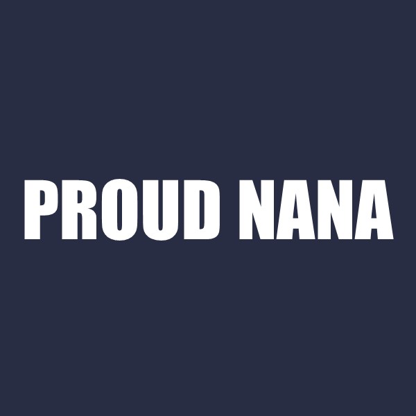 Proud Nana