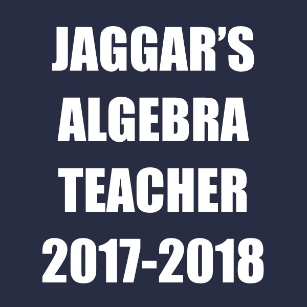 Jaggar's Algebra Teacher 2017-2018