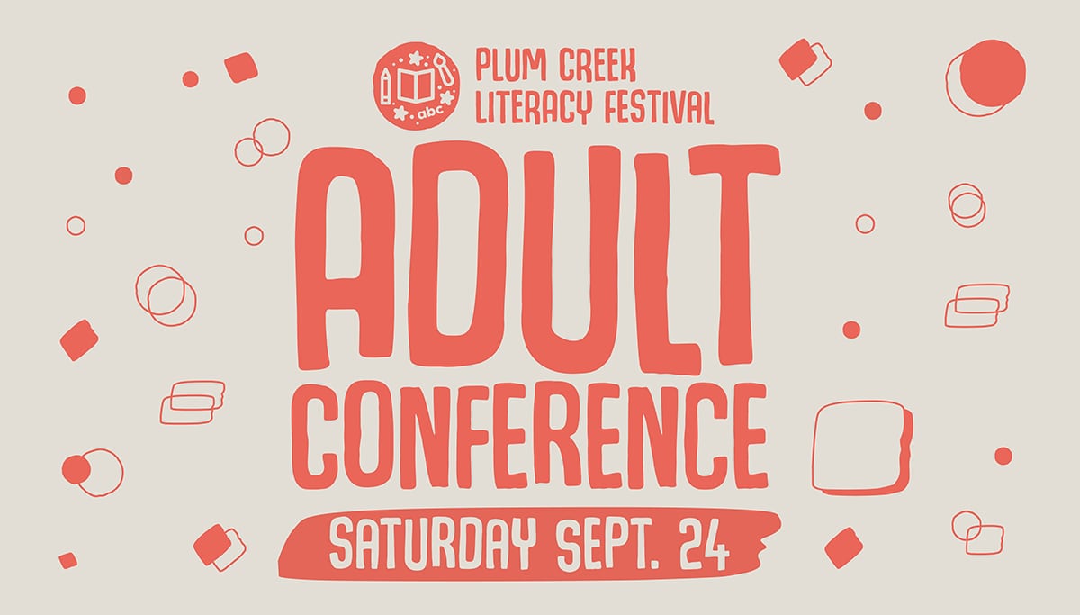 Plum Creek Literacy Festival Adult Conference Concordia University