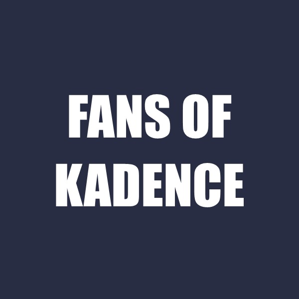 Fans of Kadence