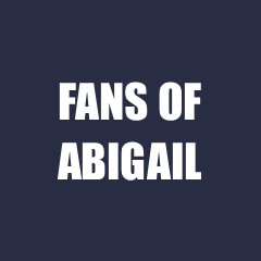 Fans of Abigail