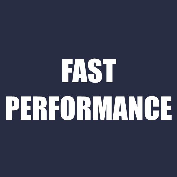 Fast Performance