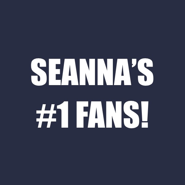 Seanna's #1 Fans!