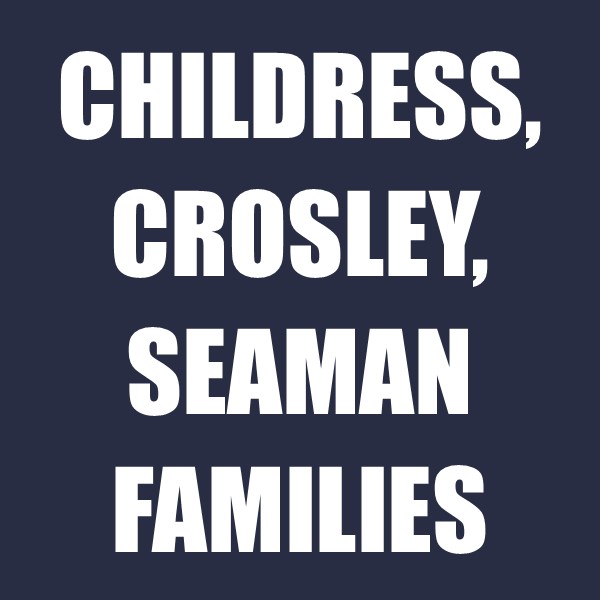 Childress, Crosley, Seaman Families