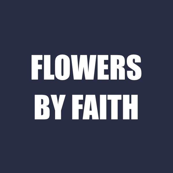 Flowers by Faith