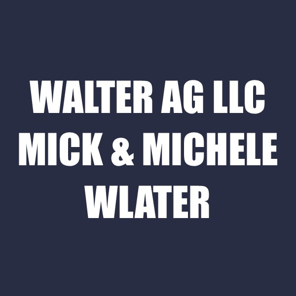 Walter Ag LLC Mick & Michele Walter