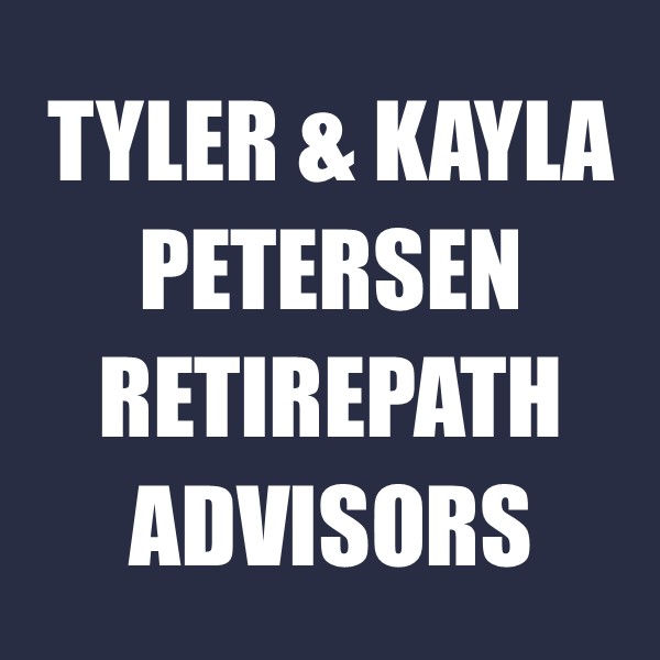 Tyler & Kayla Petersen - RetirePath Advisors