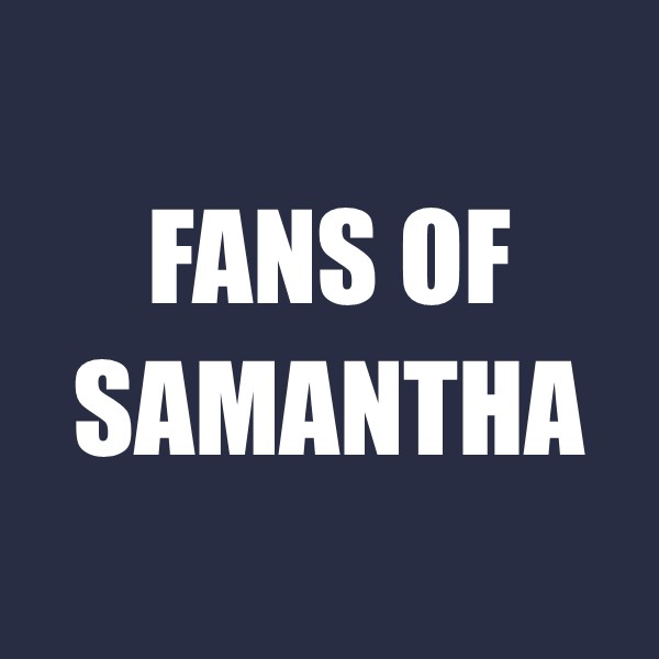 Fans of Samantha